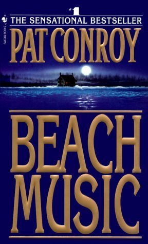By Pat Conroy: Beach Music
