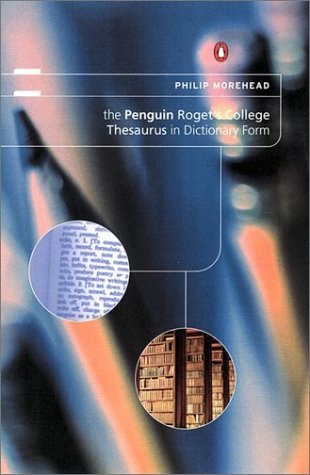 The Penguin Roget's College Thesaurus in Dictionary Form