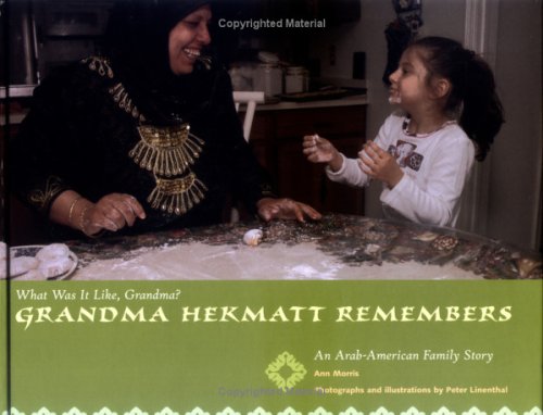 Grandma Hekmat Remembers: An Arab-American Family Story (What Was It Like Grandma)