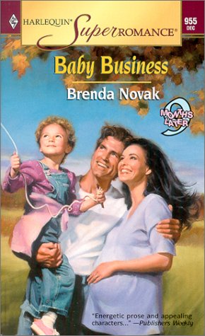 Baby Business: 9 Months Later (Harlequin Superromance No. 955)