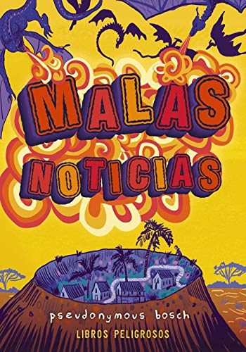 Malas noticias (Libros peligrosos 3) (Libros peligrosos/ Secret) (Spanish Edition)