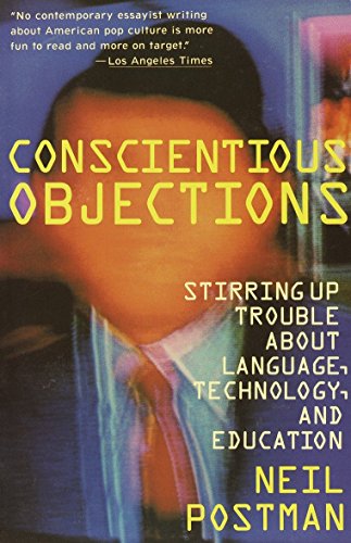 Conscientious Objections: Stirring Up Trouble About Language, Technology and Education