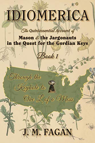 Through the Keyhole to One L of a Mess: Idiomerica Book 1