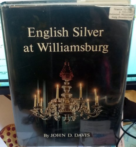 English silver at Williamsburg: [catalog] (The Williamsburg decorative arts series)