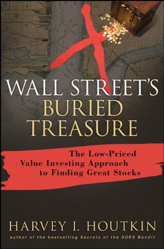 Wall Street's Buried Treasure: The Low-Priced Value Investing Approach to Finding Great Stocks