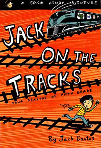Jack on the Tracks: Four Seasons of Fifth Grade (Jack Henry, 2)