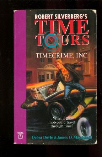 Timecrime, Inc. (Robert Silverberg's Time Tours, Vol. 3)