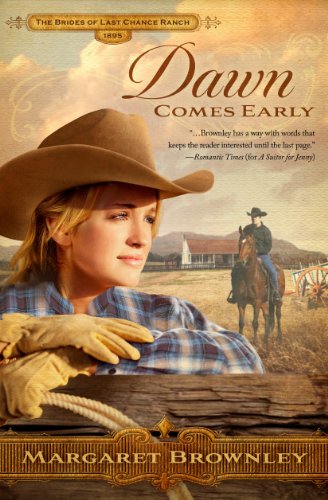 Dawn Comes Early (Brides of Last Chance Ranch: Thorndike Press Large Print Christian)