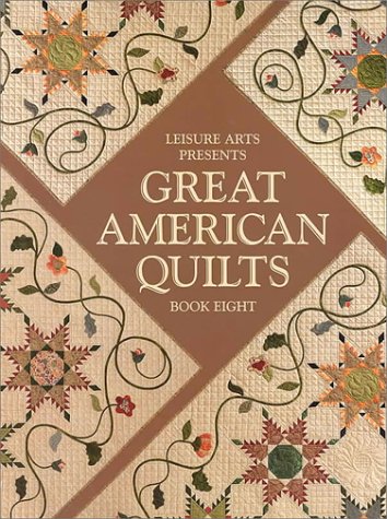 Leisure Arts Presents Great American Quilts Book Eight