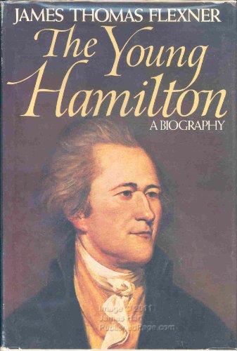 The Young Hamilton: A Biography