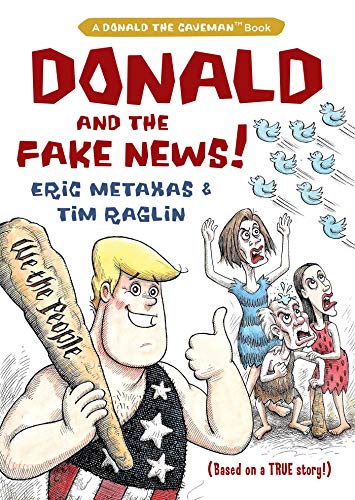 Donald and the Fake News (Donald the Caveman)