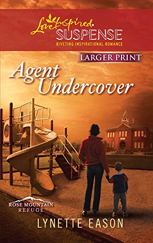 Agent Undercover (Rose Mountain Refuge, 1)