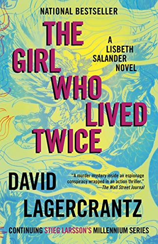 The Girl Who Lived Twice: A Lisbeth Salander Novel (The Girl with the Dragon Tattoo Series)