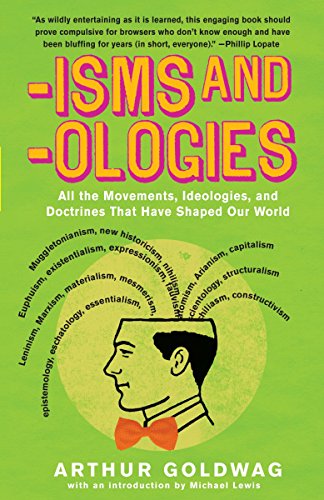'Isms & 'Ologies: All the Movements, Ideologies and Doctrines That Have Shaped Our World