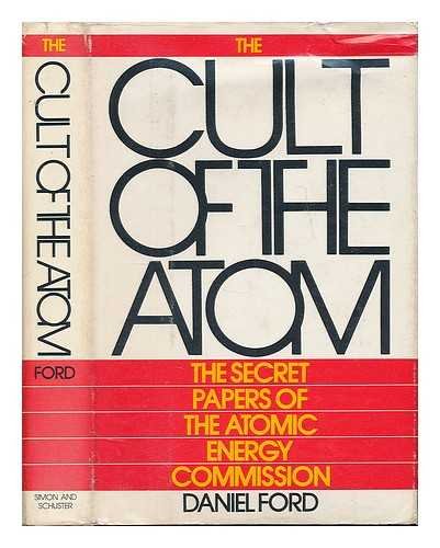 The Cult of the Atom : The Secret Papers of the Atomic Energy Commission