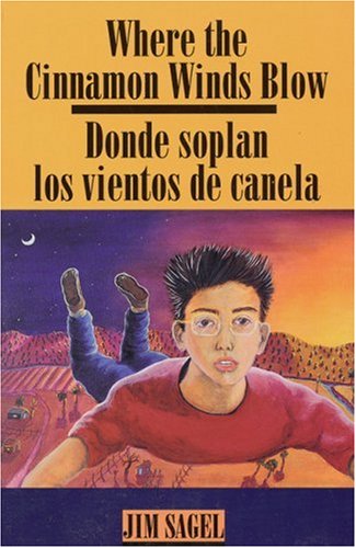 Where the Cinnamon Winds Blow: Donde Soplan Los Vientos De Canela (English and Spanish Edition)
