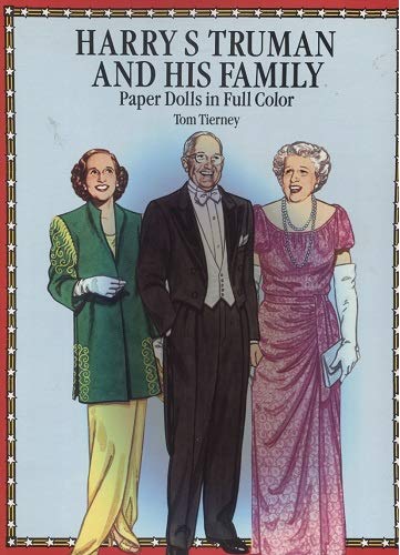 Harry S. Truman and His Family: Paper Dolls in Full Color