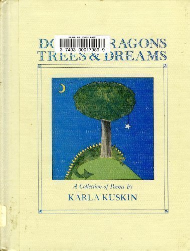 Dogs and Dragons, Trees and Dreams: A Collection of Poems