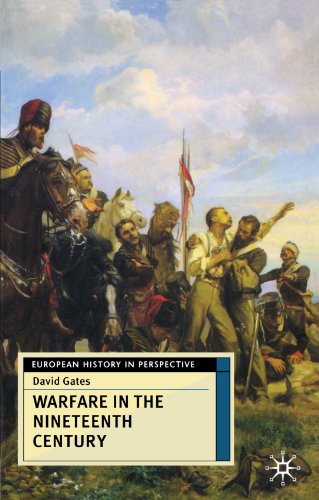 Warfare in the Nineteenth Century (European History in Perspective)