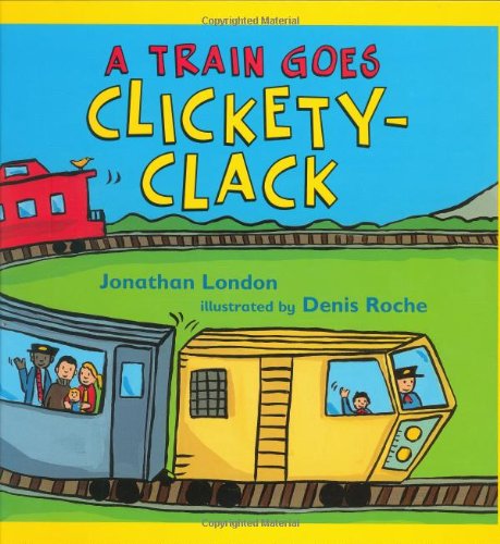 A Train Goes Clickety-Clack