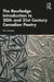 The Routledge Introduction to Twentieth- and Twenty-First-Century Canadian Poetry (Routledge Introductions to Canadian Literature)