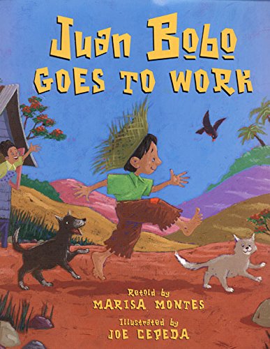 Juan Bobo Goes to Work: A Puerto Rican Folk Tale