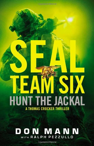 SEAL Team Six: Hunt the Jackal (A Thomas Crocker Thriller, 4)