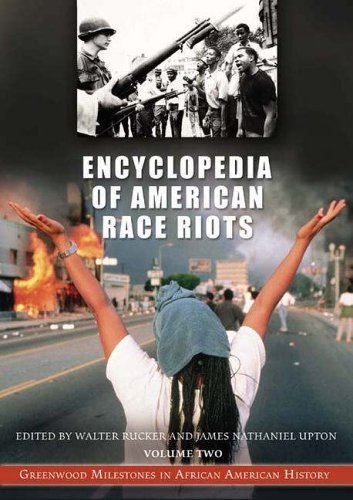 Encyclopedia of American Race Riots: Greenwood Milestones in African American History Volume 2 N-Z and Primary Documents