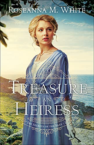 To Treasure an Heiress (The Secrets of the Isles)