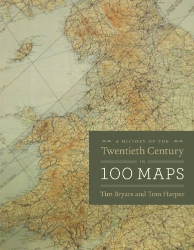 A History of the Twentieth Century in 100 Maps