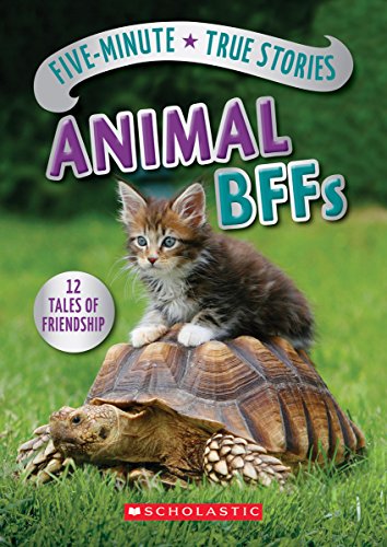 Five-Minute True Stories: Animal BFFs
