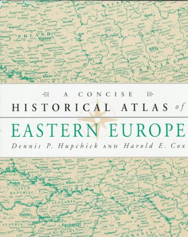 A Concise Historical Atlas of Eastern Europe