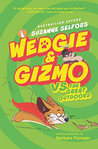 Wedgie & Gizmo vs. the Great Outdoors (Wedgie & Gizmo, 3)