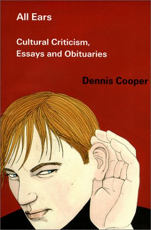 All Ears: Cultural Criticism, Essays and Obituaries