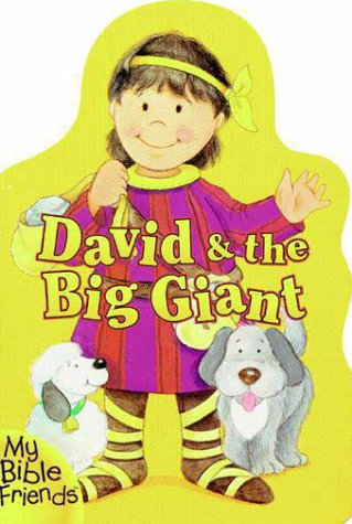 David & the Big Giant (My Bible Friends)