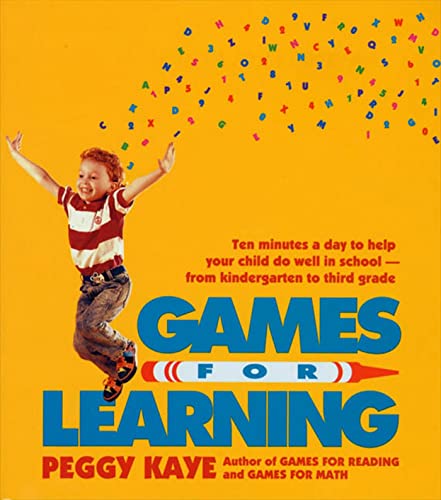 Games for Learning: Ten Minutes a Day to Help Your Child Do Well in SchoolFrom Kindergarten to Third Grade