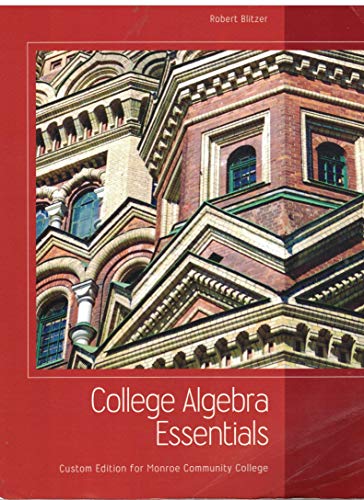 College Algebra Essentials, Custom Edition for Monroe Community College