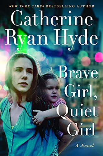 Brave Girl, Quiet Girl: A Novel