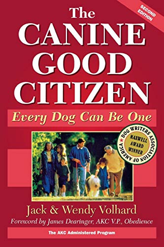 The Canine Good Citizen: Every Dog Can Be One, Second Edition