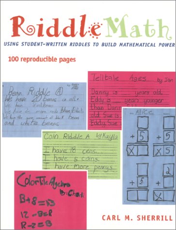 RiddleMath : Using Student-Written Riddles to Build Mathematical Power