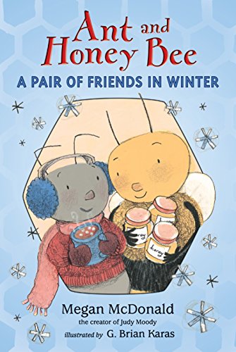 Ant and Honey Bee: A Pair of Friends in Winter (Candlewick Readers (Hardcover))