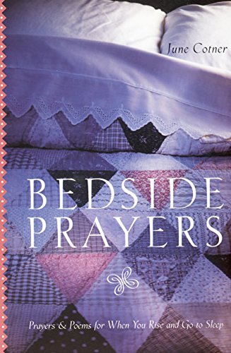 Bedside Prayers: Prayers & Poems for When You Rise and Go to Sleep