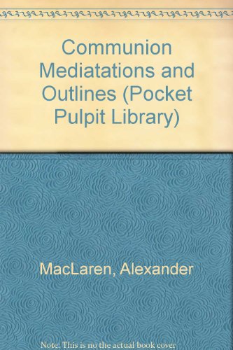 Communion Mediatations and Outlines (Pocket Pulpit Library)