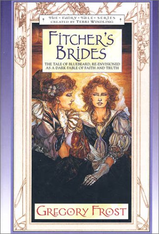 Fitcher's Brides (Fairy Tale Series)