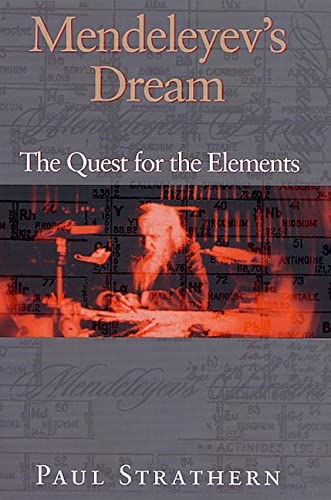 Mendeleyev's Dream: The Quest for the Elements