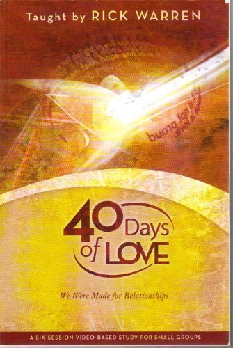 40 Days Of Love: We Were Made For Relationships - A Six-session Video-based Stu