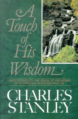 A Touch of His Wisdom: Meditations on the Book of Proverbs