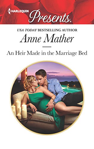 An Heir Made in the Marriage Bed (Harlequin Presents)
