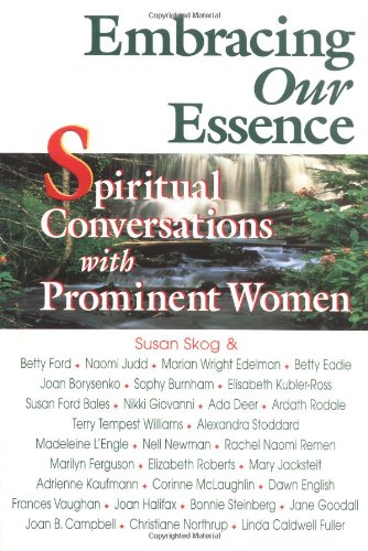 Embracing Our Essence: Spiritual Conversations with Prominent Women