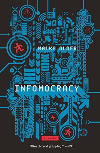 Infomocracy: Book One of the Centenal Cycle (The Centenal Cycle, 1)